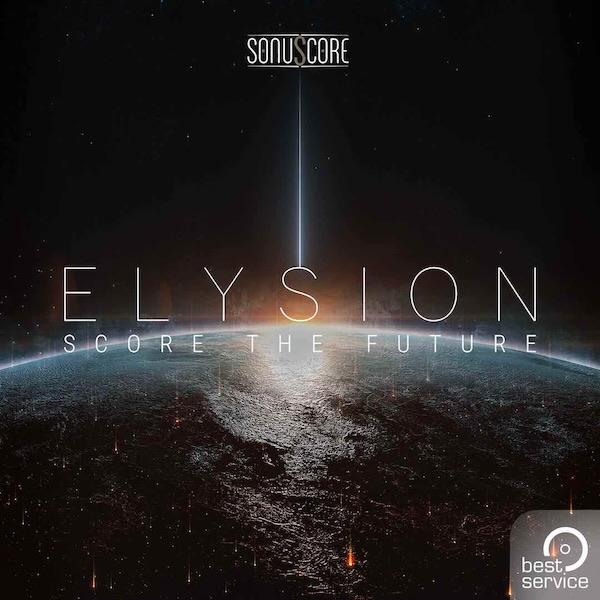 【7/31まで 50％OFF】Sonuscore「Elysion 2」究極のスコアリングツールで明暗を操るシネマティック音源