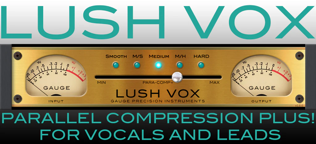 【9/4まで 69％OFF】Gauge Precision Instruments「Gauge LUSH VOX」プロのエンジニアが使用するトーンとキャラクターをボーカルやリードトラックに加える、魔法のようなパラレルコンプレッション+プロセッサーのプラグイン｜DTMプラグインセール