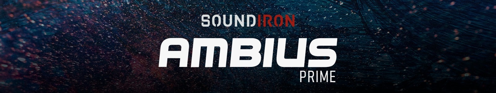 【9/8まで 60％OFF】Soundiron「Ambius Prime」強力なサウンド・デザイン・ツールを備えたアトモスフィア生成シンセサイザー｜DTMプラグインセール