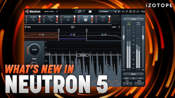 【11/13まで 48％OFF】iZotope「Neutron 5」次世代Mix Assistant搭載！より速く、より賢く、進化したプロ品質のAIミキシング・プラグイン｜DTMプラグインセール