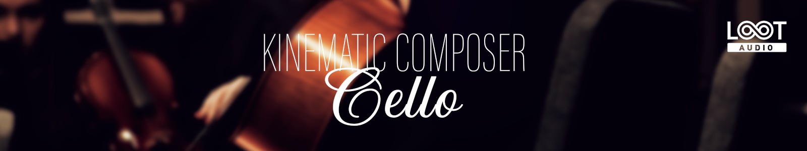 【12/3 18時まで 64％OFF】Loot Audio「Kinematic Composer Cello」イギリスが誇るトップセッションセリストLiz Hanks参加した感動を呼ぶチェロ音源｜DTMプラグインセール