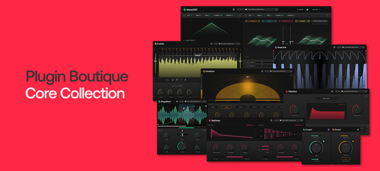 【1/19まで 68％OFF】Plugin Boutique「Core Collection」作曲からマスタリングまで完全対応！プロの制作環境を実現する9つの必須プラグインを集めたコレクション｜DTMプラグインセール