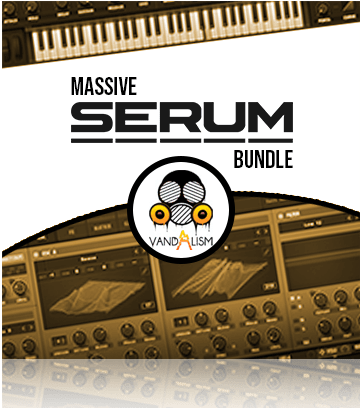 【1/27 17時まで 93％OFF】Vandalism Sounds「Massive Serum Bundle」EDMからハウスまで！Serumユーザー必見の50パック＆3,300プリセットの究極バンドル｜DTMプラグインセール