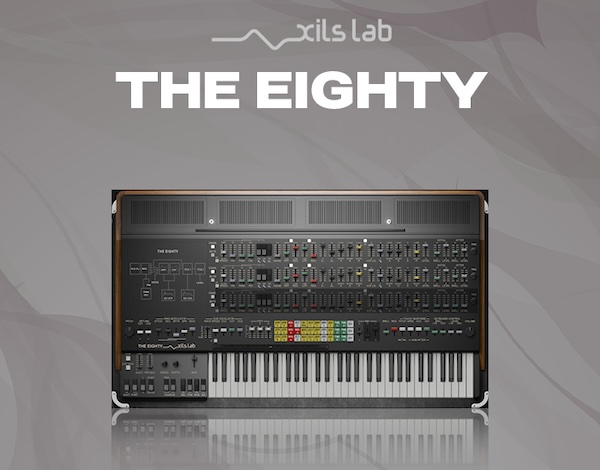 【2/1まで 49％OFF】XILS Lab「The Eighty」2Dミキサー搭載で音作りの新境地へ！名機CS-80が最新技術でよみがえる革新的な3ライン・シンセシス｜DTMプラグインセール