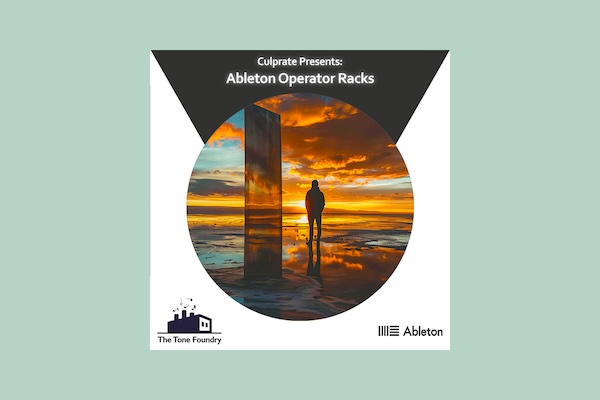 【3/1まで 51％OFF】The Tone Foundry「Culprate Presents: Ableton Operator Racks」ベースラインからFXまで網羅！ベース系ジャンルに最適な50のプリセット集｜DTMプラグインセール