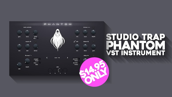 【2/13 9時まで 63％OFF】STUDIO TRAP「Phantom VST」Trap・Drill・Hip-Hopに特化した圧倒的なサウンド！130種類の高品質楽器と直感的なエフェクトでプロレベルのビートを誰でも簡単に作成できるVSTプラグイン｜DTMプラグインセール