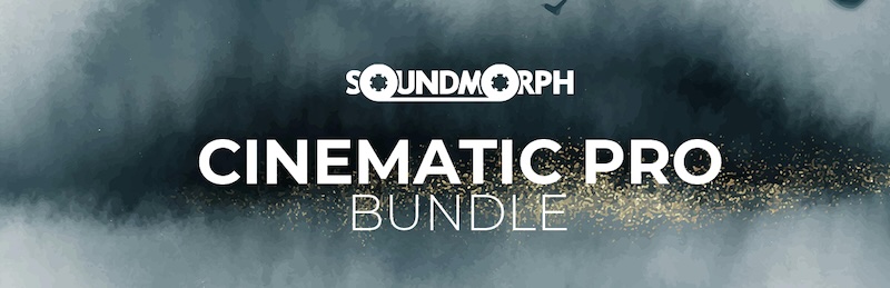 SoundMorph「Cinematic Pro Bundle」プロのサウンドデザイナー、作曲家、映像クリエイターに捧ぐ究極の音源コレクション！14,000以上の高品質サウンド、116GBの圧倒的ボリュームで、映画・ゲーム・アニメ・CM制作を次のレベルへ｜DTMプラグインセール