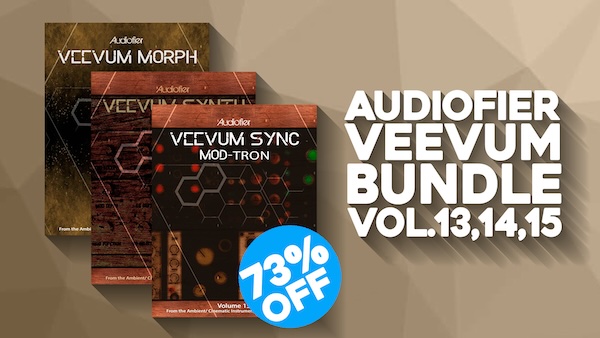 AUDIOFIER「Veevum Bundle For Kontakt. Vol. 13,14,15.」A&Bモーフィング×シンセ×Mellotronループ！自由自在に変化するサウンドスケープと無限の音作りを実現するKontakt音源｜DTMプラグインセール