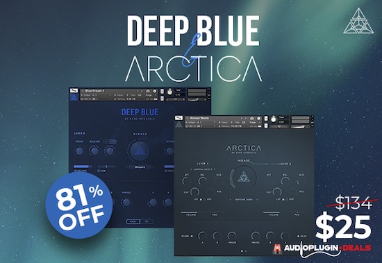 Dark Intervals「Deep Blue + Arctica Bundle」シネマティック＆アンビエント音楽制作に最適！180種類以上のプリセットと直感的なインターフェースでプロクオリティのサウンドを実現｜DTMプラグインセール