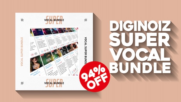 Diginoiz「Super Vocal Bundle」DM、ポップ、ヒップホップ、レゲトン…あらゆるジャンルに最適なボーカルを収録！9GB、2,340種類以上のロイヤリティフリーのボーカルサンプル｜DTMプラグインセール