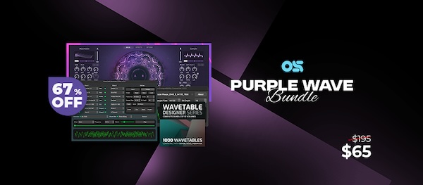 Ocean Swift Synthesis「Purple Wave Bundle」ウェーブテーブルシンセを極める！ハイブリッドシンセからカスタムウェーブテーブル作成、フォーマット変換まで、ウェーブテーブルシンセシスの可能性を無限に広げる最強ツールセット｜DTMプラグインセール