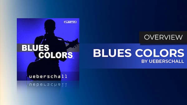 Ueberschall「Blues Colors」デルタブルースからロック調のブルースまで幅広くカバー！Elastikプレイヤー対応でループのキーやテンポを自由に変更可能な1,437種類のループと5GBの大容量ライブラリ｜DTMプラグインセール