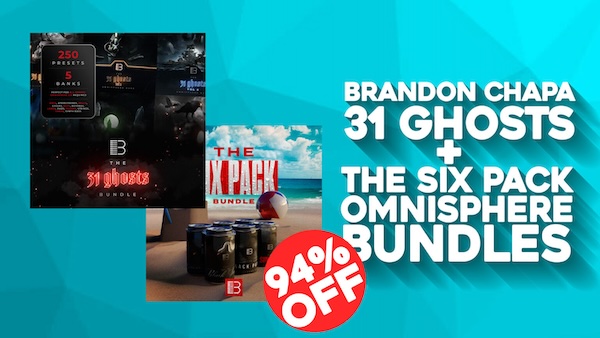 Brandon Chapa「Grab A Six Pack and 31 Ghosts bundles」Omnisphereユーザー必見のダークな音楽制作の決定版！Trap・Hip-Hop・Drill・R&Bに最適な250種類のダークサウンドを収録した圧倒的なサウンドスケープ｜DTMプラグインセール