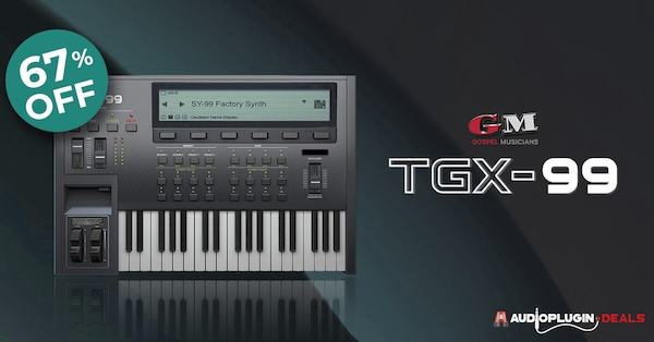 Gospel Musicians「TGX-99」Yamaha SY99/77の名機を完全再現！膨大なプリセットと高解像度インターフェースでリアルなFMエレピ、リード、パッドを自由に操るための究極のプラグイン｜DTMプラグインセール