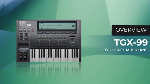 Gospel Musicians「TGX-99」Yamaha SY99/77の名機を完全再現！膨大なプリセットと高解像度インターフェースでリアルなFMエレピ、リード、パッドを自由に操るための究極のプラグイン｜DTMプラグインセール