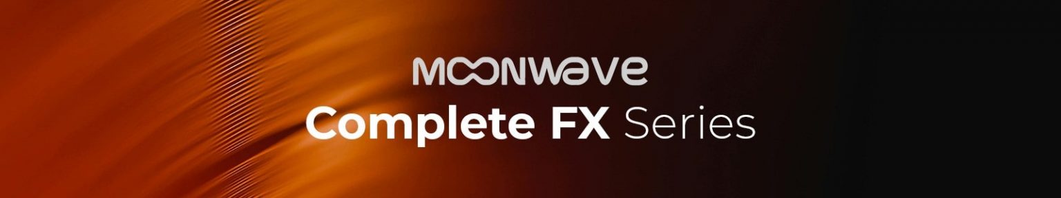 Moonwave FX「Complete FX Series」シンプルなワンノブ設計でプロ級サウンドが簡単に作れる！ステレオ拡張・リバーブ・ディストーション・フィルター・コンプレッションなど多機能な8種類のエフェクトを搭載した最強のバンドル｜DTMプラグインセール