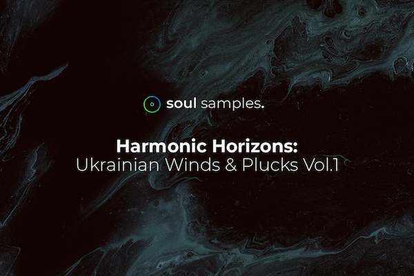 Soul Samples「Harmonic Horizons: Ukrainian Winds & Plucks Vol. 1」ウクライナ民謡の魂を宿した伝統楽器サンプル193種収録!ソピルカ、リゾク、テリンカ、口琴を収録した高音質な民族楽器サウンド|DTMプラグインセール