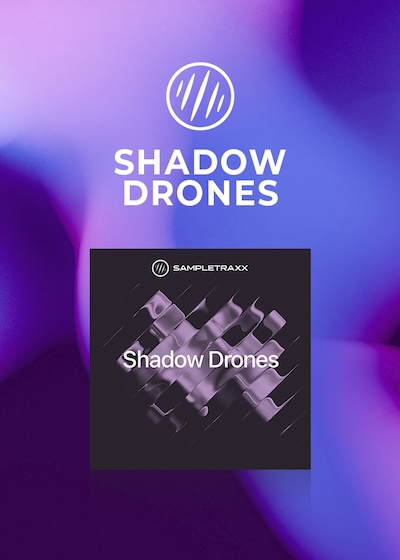 Sampletraxx「Shadow Drones」映画・ゲーム・トレーラー音楽に圧倒的な臨場感を与える!400以上のダークで緊迫感あるドローン&サウンドスケープをKontaktで自在に操るクリエイター必携のサウンドライブラリ|DTMプラグインセール