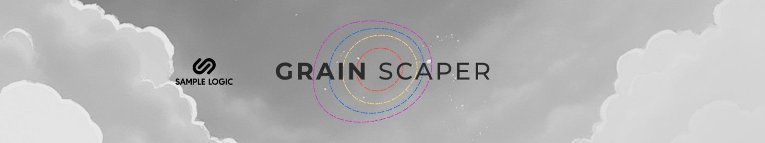 Sample Logic「GrainScaper」音の粒子から無限のテクスチャーを生み出す革新的グラニュラーシンセ!シンセパッドから映画音楽まで幅広く活躍する次世代音響ツール|DTMプラグインセール