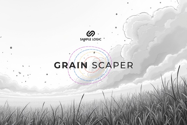 Sample Logic「GrainScaper」音の粒子から無限のテクスチャーを生み出す革新的グラニュラーシンセ!シンセパッドから映画音楽まで幅広く活躍する次世代音響ツール|DTMプラグインセール