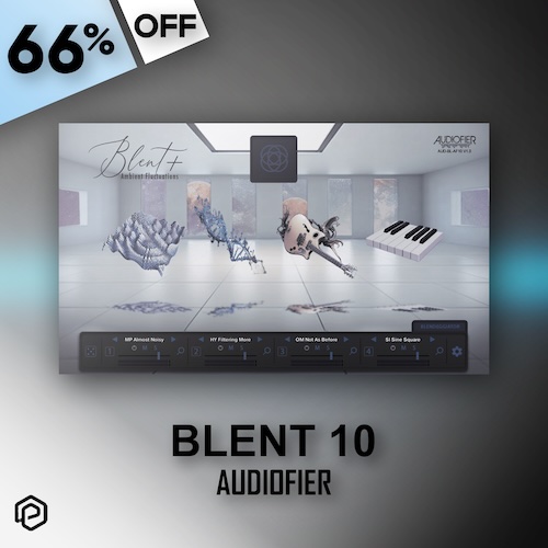 Audiofier「Blent 10」時間と音の概念を再定義する革新的音源!4レイヤーの進化するアンビエントサウンドと時間を操るBlendeggiatorで、誰でも簡単にプロフェッショナルな音作りが実現するツール|DTMプラグインセール