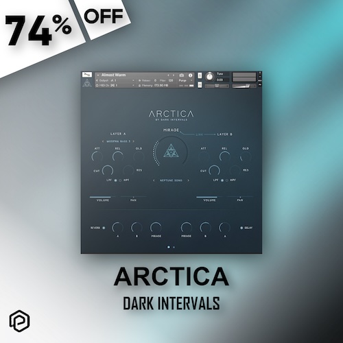 Dark Intervals「Arctica」アンビエント・映像音楽・エレクトロ制作に最適!幻想的なパッドとドローンで空間を支配するKontakt音源|DTMプラグインセール