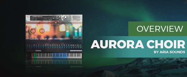 Aria Sounds「Aurora Choir VST」映画のクライマックスやゲームの世界観に深みを加えるリアルな合唱が簡単に作れる!Kontakt不要で誰でも壮大でリアルな合唱が作れるクワイア音源|DTMプラグインセール