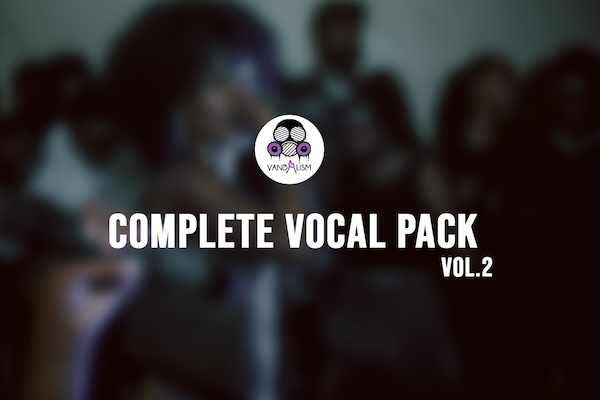 Vandalism Sounds「Complete Vocal Sample Pack 2」1,772種類の高品質ボーカル素材が1つに集結!多国籍ボイス × 多ジャンル対応 × MIDI付きで使いやすい、全ジャンル対応の超大容量ボーカルサンプル集|DTMプラグインセール