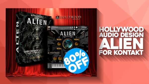 Hollywood Audio Design「ALIEN: Cinematic Industrial Loop Library」サウンドの世界観を変えるシネマティックループの決定版！重厚なパルス、破壊的インパクト、機械音で、映像作曲・ゲームBGM・インダストリアル系トラック制作に最適なKontakt音源｜DTMプラグインセール