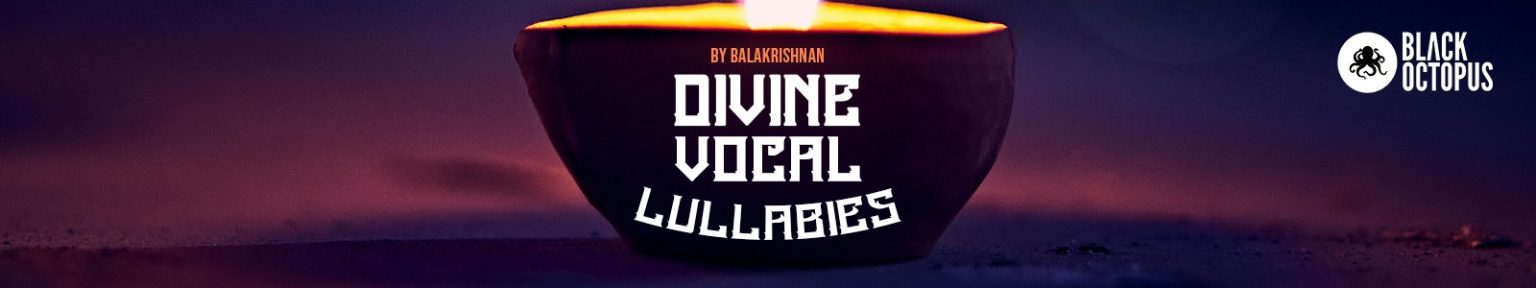 KV Balakrishnan & Black Octopus「Divine Vocal Lullabies」映画的でスピリチュアル、そして美しく繊細!インドの神秘とシネマティックな美しさを兼ね備えたボーカル素材集|DTMプラグインセール