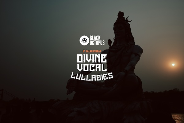 KV Balakrishnan & Black Octopus「Divine Vocal Lullabies」映画的でスピリチュアル、そして美しく繊細!インドの神秘とシネマティックな美しさを兼ね備えたボーカル素材集|DTMプラグインセール