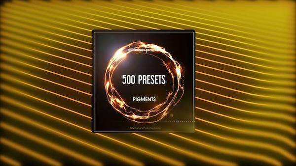 Patchmaker「500 Presets for Arturia Pigments」500種類の高品質プリセットで作曲が劇的に変わる!Arturia Pigments専用のプリセットはジャンルを問わず使えて、初心者からプロまで即戦力として活用できる最強サウンドパック|DTMプラグインセール