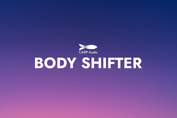 CARP Audio「Body Shifter」音のトーンを壊さず、ハーモニックな自然さを維持しながら周波数エネルギーだけを再配置!ミックスの整理とキャラクター演出を同時に叶える真の時短・高効率がかなうエフェクトじゃない、音の再構築ツール|DTMプラグインセール