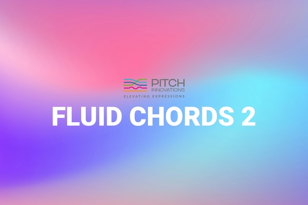 Pitch Innovations「Fluid Chords 2」単なるアップデートを超えた飛躍的進化!スマートミュージカリティ強化、新サウンドエンジン搭載、リアルタイムパフォーマンス機能拡張で、ハーモニーの動き方そのものを根本的に変革する画期的コードベンディング・プラグイン|DTMプラグインセール