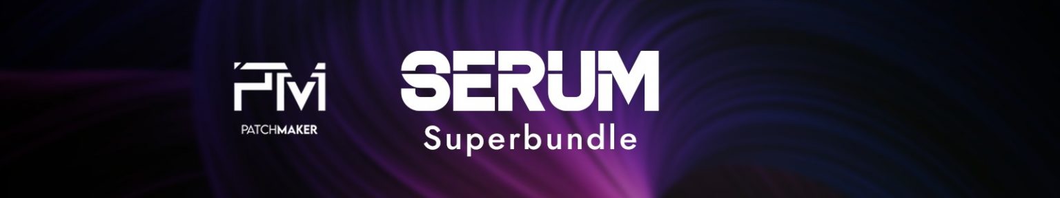 Patchmaker「Serum Superbundle」これひとつでサウンドデザインが劇的に変わる!Synthwave・Lo-Fi・PhonkからFuture Bassまで幅広いジャンルに対応した1,600種類以上の高品質プリセットを詰め込んだ究極のSerumパック|DTMプラグインセール