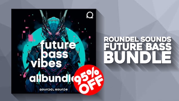 Roundel Sounds「Future Bass Vibes Bundle」音が軽い、迫力が足りない…そんな悩みは今日で終わり！Future Bassに必要なConstruction Kits・ループ・MIDI・Serumプリセットが全て揃った、全5巻・合計4.6GBの即戦力サウンド素材集｜DTMプラグインセール