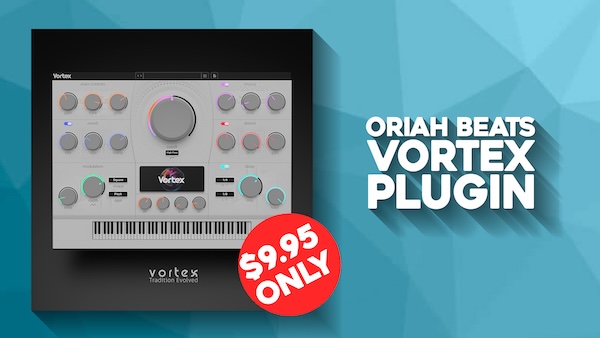 Oriah Beats「VORTEX」音楽制作が劇的に変わる!100種類の即戦力プリセットとリバーブ・コーラス・ディストーション・フィルター・LFO搭載した、初心者からプロまで満足できる万能音源|DTMプラグインセール