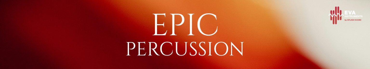 Eva Instruments「Epic Percussion 2」低音の厚み、緊張感、映像との一体感を実現!DTM初心者でも一発でプロの音に近づける究極のシネマティック打楽器音源|DTMプラグインセール