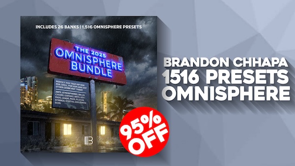Brandon Chapa「26in1 2025 Omnisphere Bundle」迷わずすぐに曲が完成する!Trap・R&B・Drillなどオールジャンル対応の全26バンク・即戦力プリセット1,516種を収録したOmnisphere用プリセット集|DTMプラグインセール