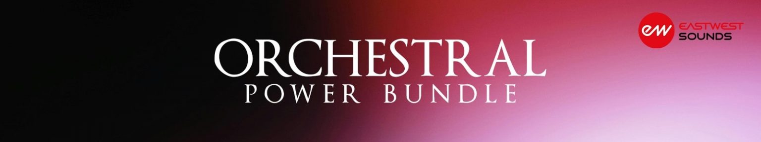 EastWest「Orchestral Power Bundle」中世・ファンタジーの世界観もハリウッド級の音も全部この1本で！“生楽器のような表現力”と“幻想的な音色”を両立する唯一無二のオーケストラ音源バンドル｜DTMプラグインセール