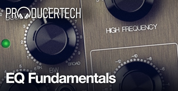 Producertech「EQ Fundamentals」なぜか音がこもる…低音がぶつかる…その原因はEQの知識不足！楽器別の処理法・音の見える化・実践プロジェクトで、今すぐミックスが変わる決定版トレーニング講座｜DTMプラグインセール