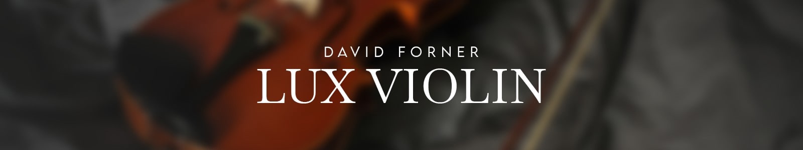 David Forner「Lux Violin」打ち込みでも人間が弾いているように聴こえる！リアルな演奏感、驚異のレガート表現、多彩なアーティキュレーションを備えたソロバイオリン音源｜DTMプラグインセール