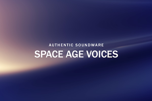 Authentic Soundware「Space Age Voices」アナログ機材の質感、ヴィンテージボイス、空間系レイヤー…そのすべてが唯一無二!作品に“空気感”を加えるための究極のKontaktボーカルライブラリ|DTMプラグインセール