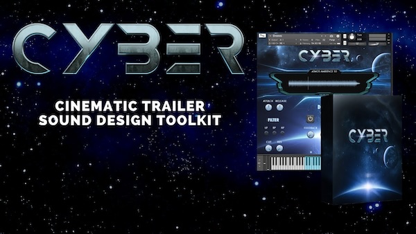 「CYBER: THE ULTIMATE CINEMATIC TOOLKIT」映画予告編・ゲーム音楽・EDM制作まで幅広く対応！シネマティック音楽と未来的テクノを融合させた500種類以上の高音質サウンドライブラリ｜DTMプラグインセール