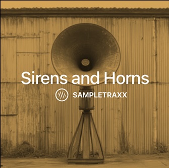 Sampletraxx「Sirens & Horns」工業警告音と軍事信号を極限まで作り込み、385種類以上のサイレン＆ホーンサウンドで緊張感と迫力を自在に操るシネマティック・サンプルライブラリ｜DTMプラグインセール