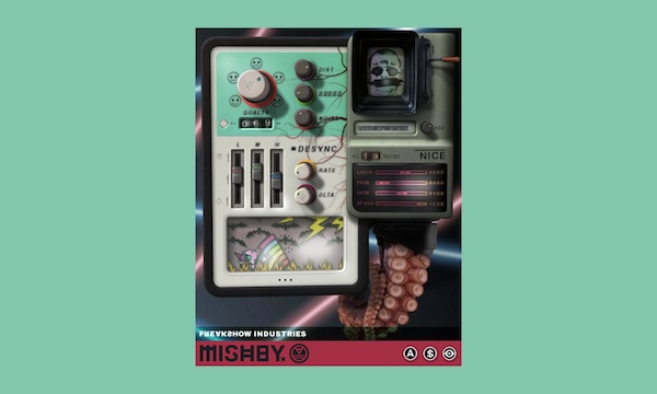 Freakshow Industries「MISHBY」禁断の科学が生み出した狂気のテープエミュレーター!壊れたテープマシンと禁じられた技術が融合した、この世の終わりを告げるアナログ・デジタル破壊音源|DTMプラグインセール