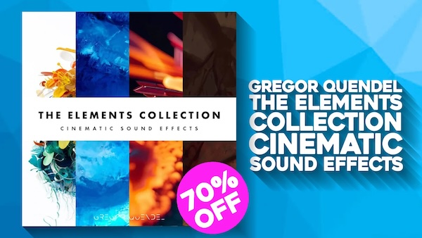 Gregor Quendel「The Elements Collection」火・氷・岩・プラスチック――自然と人工のあらゆる音を508種類収録した、シネマティック演出に最適なサウンドライブラリ｜DTMプラグインセール