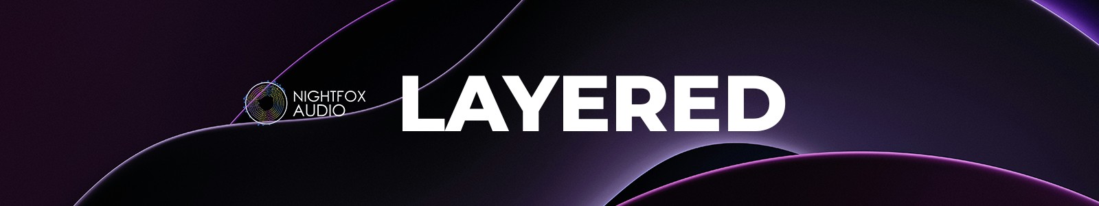 Nightfox Audio「Layered」105楽器と1000プリセットで実現する究極のレイヤーサウンド!12ボイスレイヤーで無限のサウンドを生み出す次世代ハイブリッド音源|DTMプラグインセール