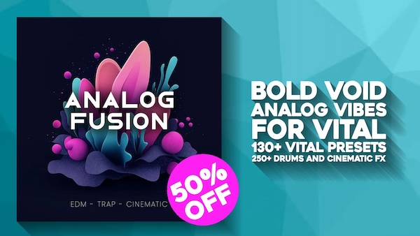 Bold Void「Analog Fusion for Vital」138種類のプリセットと190以上のドラムサンプル・76種類のシネマティックFXを収録し、Trap・EDM・Pop・映像音楽まで幅広く対応するVital専用の即戦力サウンドパック｜DTMプラグインセール