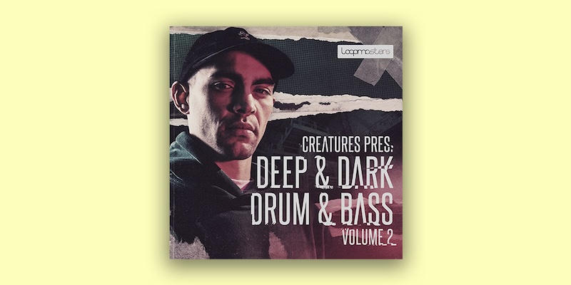 Loopmasters「Creatures - Deep & Dark Drum & Bass Vol 2」重厚で深みのあるドラムンベースを作りたい人へ!UK注目アーティストCreaturesが手掛けた、低音の説得力、ビートの細分化、雰囲気の演出すべて揃うサンプルパック|DTMプラグインセール